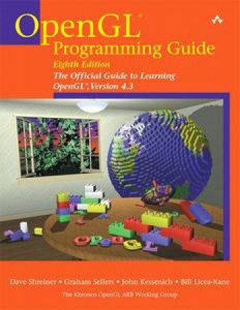 OpenGL Programming Guide: The Official Guide to Learning OpenGL, Versions 4.1, Eighth Edition by Dave & Khronos OpenGL Shreiner