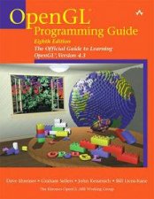 OpenGL Programming Guide The Official Guide to Learning OpenGL Versions 41 Eighth Edition