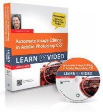 Automate Image Editing in Adobe Photoshop CS5 Learn by Video