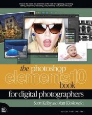 The Photoshop Elements 10 Book for Digital Photographers