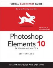 Photoshop Elements 10 for Windows and Mac OS X Visual QuickStart Guide