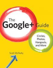 The Google Guide Circles Photos and Hangouts