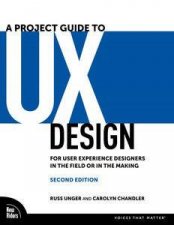 A Project Guide to UX Design For User Experience Designers In The Field Or In The  Making