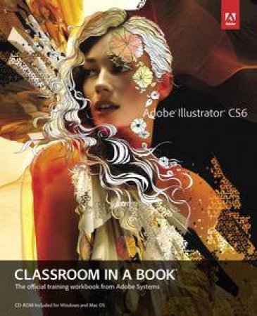 Adobe Illustrator CS6 Classroom in a Book by Various
