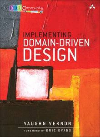 Implementing Domain-Driven Design by Vaughan Vernon