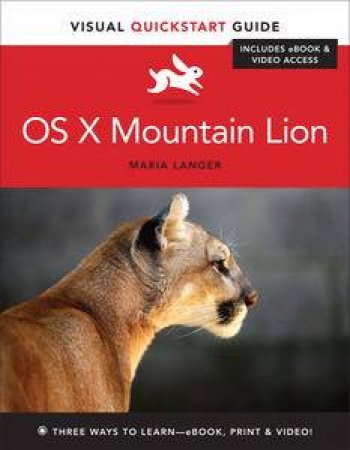OS X Mountain Lion: Visual QuickStart Guide by Maria Langer