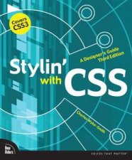Stylin with CSS A Designers Guide Third Edition