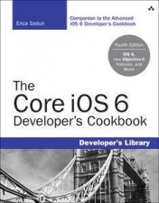 The Core iOS 6 Developers Cookbook