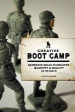 Creative Boot Camp Generate Ideas in Greater Quantity and Quality in   30 Days