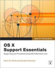 Apple Pro Training Series OS X Support Essentials