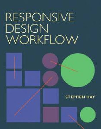 Responsive Design Workflow by Stephen Hay