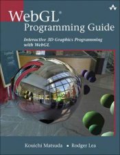 WebGL Programming Guide Interactive 3D Graphics Programming with WebGL