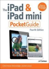 The iPad and iPad mini Pocket Guide Fourth Ed