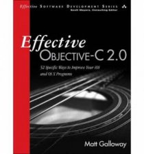 Effective ObjectiveC 20 52 Specific Ways to Improve Your iOS and OS XPrograms