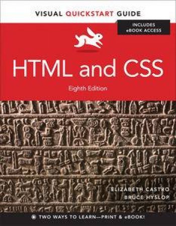 HTML and CSS: Visual QuickStart Guide by Elizabeth Castro & Bruce Hyslop