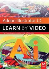 Adobe Illustrator CC Learn by Video