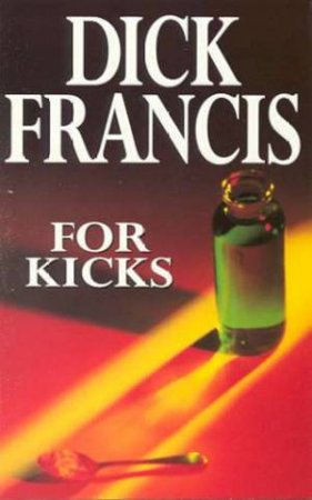 For Kicks by Dick Francis