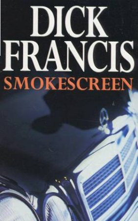 Smokescreen by Dick Francis
