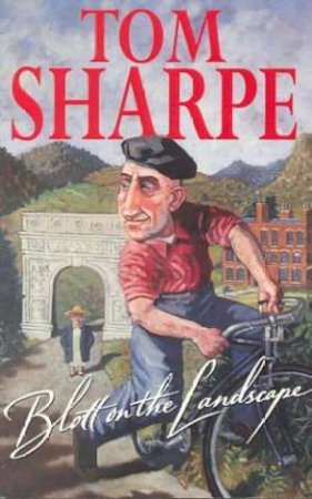 Blott On The Landscape by Tom Sharpe