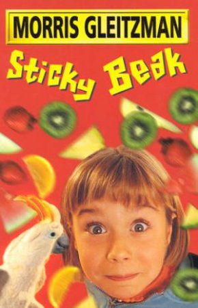 Sticky Beak by Morris Gleitzman