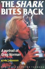 Greg Norman The Shark Bites Back