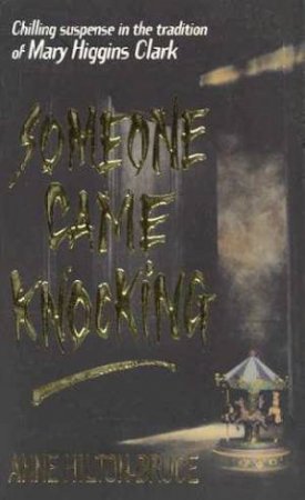 Someone Came Knocking by Anne Hilton-Bruce