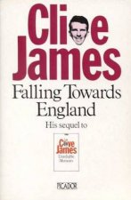 Clive James Unreliable Memoirs II Falling Towards England