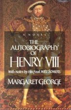 Autobiography Of Henry Vlll