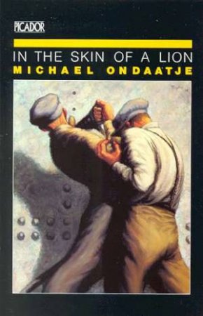 In The Skin Of A Lion by Michael Ondaatje