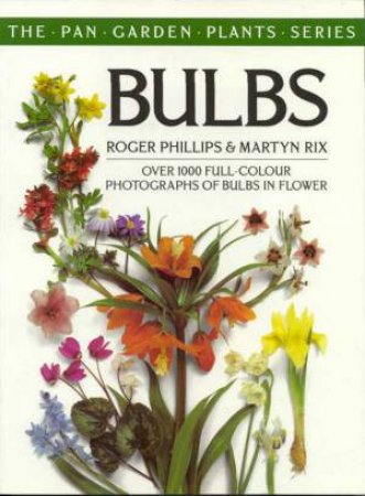 Bulbs by Roger Phillips & Martyn Rix