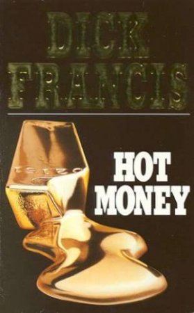 Hot Money by Dick Francis