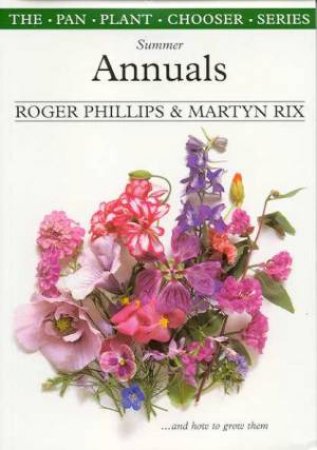 Summer Annuals by Roger Phillips & Martyn Rix