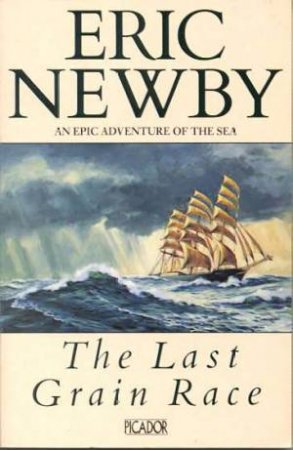 The Last Grain Race by Eric Newby