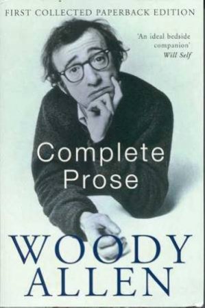 Complete Prose by Woody Allen