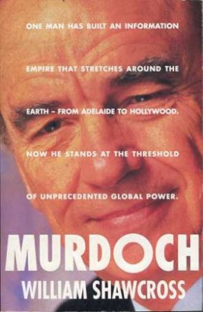 Murdoch by William Shawcross