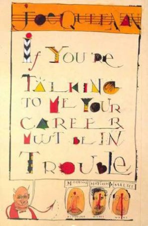 If You're Talking To Me Your Career Must Be In Trouble by Joe Queenan