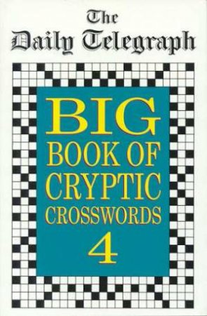 Big Book Of Cryptic Crosswords 4 by Daily Telegraph