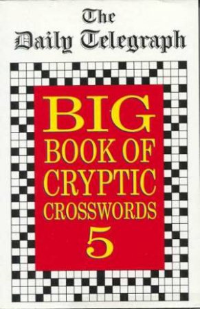 Big Book Of Cryptic Crosswords 5 by Daily Telegraph