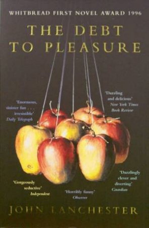 The Debt To Pleasure by John Lanchester
