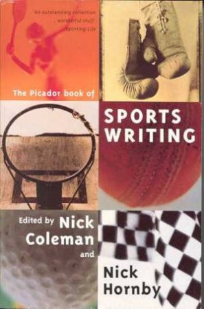 Picador Book Of Sportswriting by Nick Hornby & Nick Coleman