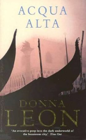 A Commissario Brunetti Novel: Acqua Alta by Donna Leon
