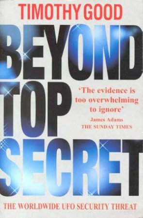 Beyond Top Secret by Timothy Good