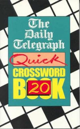 Quick Crossword Book 20 by Daily Telegraph