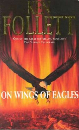 On Wings Of Eagles by Ken Follett