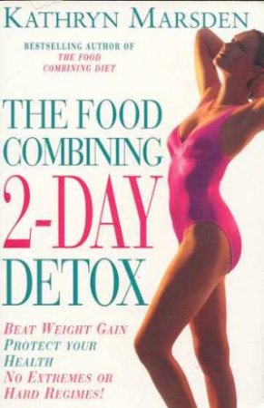 The Food Combining 2-Day Detox by Marsden, Kathryn