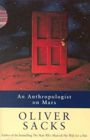 Anthropologist On Mars by Oliver Sacks