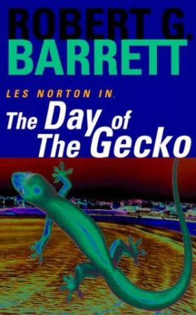 The Day Of The Gecko by Robert G Barrett