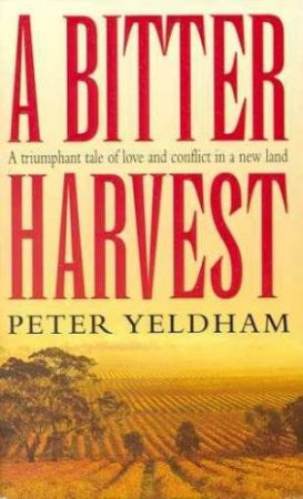 Bitter Harvest by Peter Yeldham