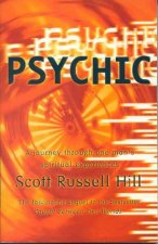 Psychic A Journey Through One Mans Spiritual Experiences