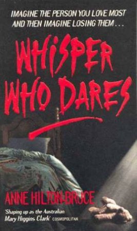 Whisper Who Dares by Anne Hilton-Bruce